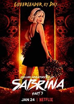 Những Cuộc Phiêu Lưu Rùng Rợn Của Sabrina (Phần 3) – Chilling Adventures of Sabrina (Season 3)